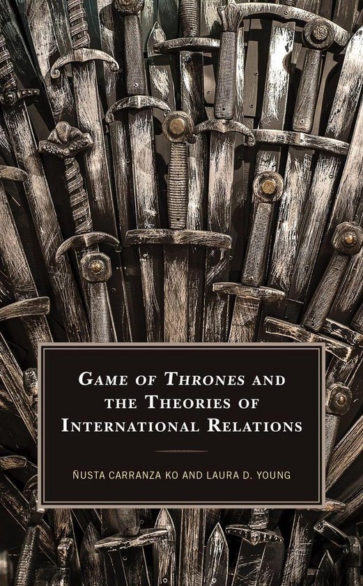 Politics, Literature, & Film - Game of Thrones and the Theories of International Relations