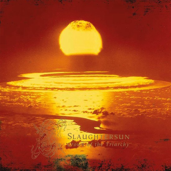 Albumcover met een paddestoelwolk van een kernexplosie, met de tekst "SLAUGHTERSUN" en "Crows of the Triarchy".