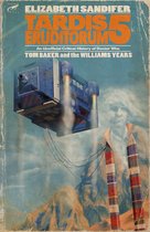 TARDIS Eruditorum - TARDIS Eruditorum: An Unofficial Critical History of Doctor Who Volume 5: Tom Baker and the Williams Years
