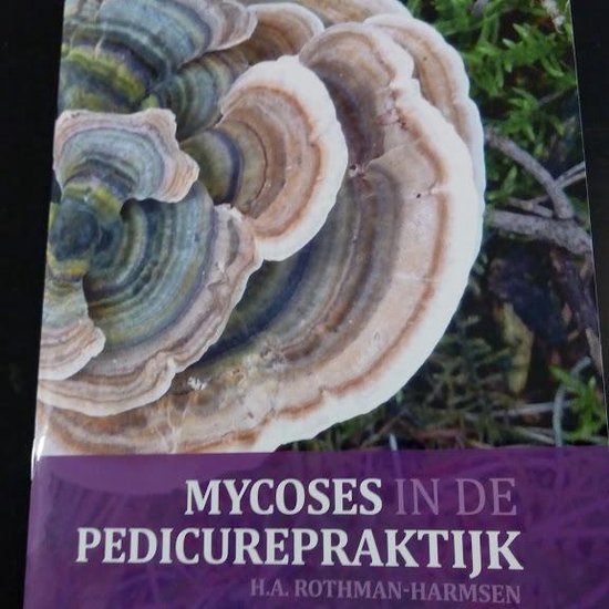 Mycoses in de pedicurepraktijk (vakboek voor pedicures)
