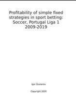 Profitability of simple fixed strategies in sport betting: Soccer, Portugal Liga I, 2009-2019