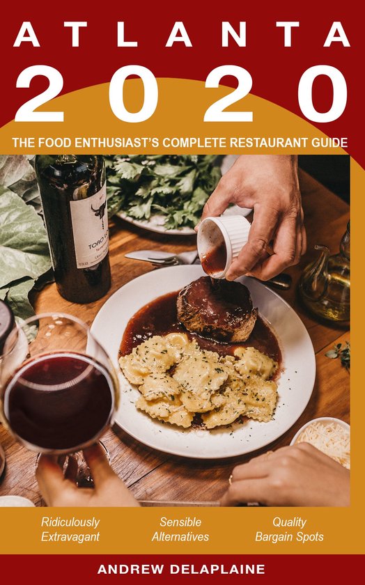 Atlanta - 2020 - The Food Enthusiast’s Complete Restaurant ... - cover