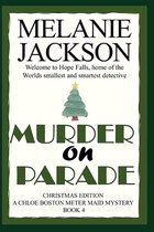 Chloe Boston Meter Maid Cozy Mysteries- Murder on Parade