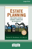Estate Planning for People with a Chronic Condition or Disability (16pt Large Print Edition)