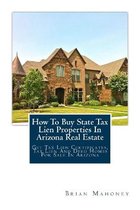 How To Buy State Tax Lien Properties In Arizona Real Estate