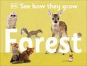 See How They Grow- See How They Grow: Forest