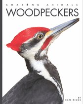 Amazing Animals- Woodpeckers