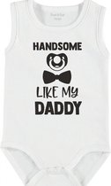 Baby Rompertje met tekst 'Handsome like daddy 2' | mouwloos l | wit zwart | maat 50/56 | cadeau | Kraamcadeau | Kraamkado