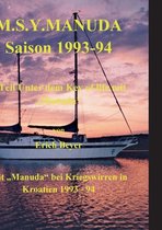 M.S.Y. Manuda Saison 1993 bis 1994
