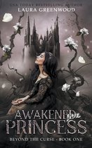 Beyond the Curse- Awakened Princess