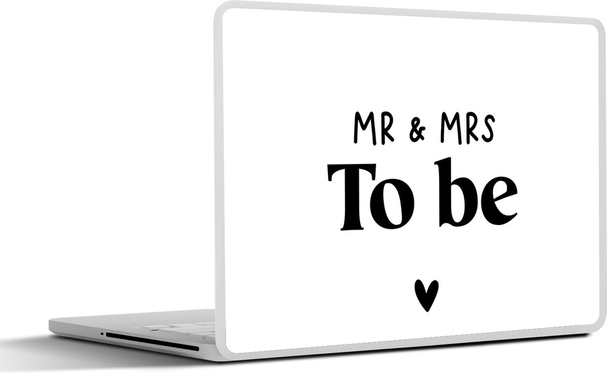 Laptop sticker - 12.3 inch - Spreuken - 'Mr & Mrs to be' - Hart - Quotes - 30x22cm - Laptopstickers - Laptop skin - Cover