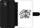 Bookcase Geschikt voor iPhone 11 telefoonhoesje - 'Mrs & Mrs' - Spreuken - Quotes - Trouwen - Met vakjes - Wallet case met magneetsluiting