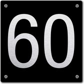 Huisnummerbord - huisnummer 60 - zwart - 12 x 12 cm - rvs look - schroeven - naambordje - nummerbord  - voordeur
