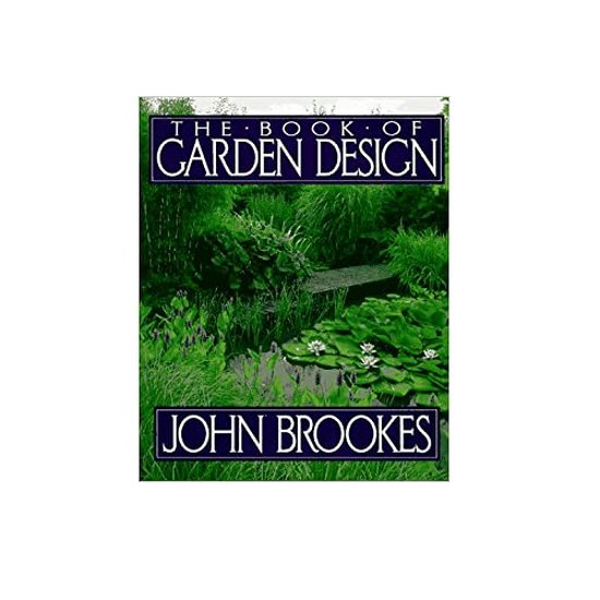 Boek omslag: 'The Book of Garden Design' door John Brookes, met afbeelding van een weelderige tuin met waterpartij.