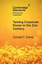 Elements in Reinventing Capitalism- Taming Corporate Power in the 21st Century