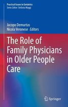 Practical Issues in Geriatrics-The Role of Family Physicians in Older People Care