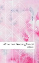Values and Identities: Crossing Philosophical Borders- Ideals and Meaningfulness