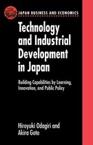 Technology and Industrial Development in Japan Building Capabilities by Learning, Innovation and Public Policy Japan Business and Economics Series
