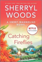 Sweet Magnolias Novel- Catching Fireflies
