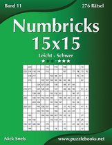Numbricks 15x15 - Leicht Bis Schwer - Band 11 - 276 Ratsel