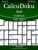 CalcuDoku 9x9 Grossdruck - Leicht bis Schwer - Band 11 - 276 Ratsel