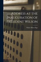 Address at the Inauguration of President Wilson