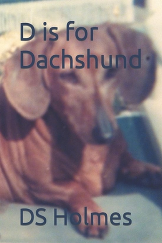 Dog Finders- D is for Dachshund - cover