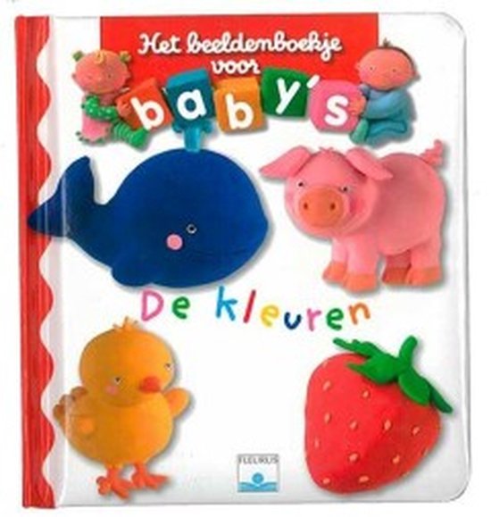 9782215082521 - BEELDENBOEKJE VOOR BABY'S - Het beeldenboekje voor baby's De kleuren