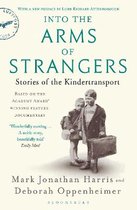 Into the Arms of Strangers Stories of the Kindertransport