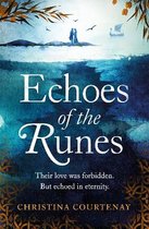 Echoes of the Runes A sweeping, epic tale of forbidden love