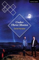 Under Three Moons Modern Plays