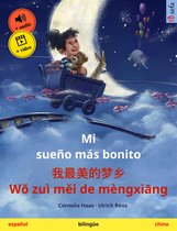 Sefa Libros ilustrados en dos idiomas - Mi sueño más bonito – 我最美的梦乡 Wǒ zuì měi de mèngxiāng (español – chino)