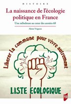 Histoire - La naissance de l'écologie politique en France