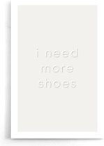 Walljar - I Need More Shoes - Muurdecoratie - Poster