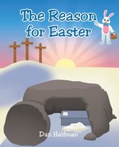 The Reason for Easter