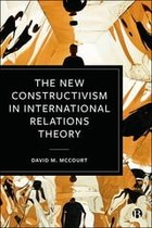 The New Constructivism in International Relations Theory
