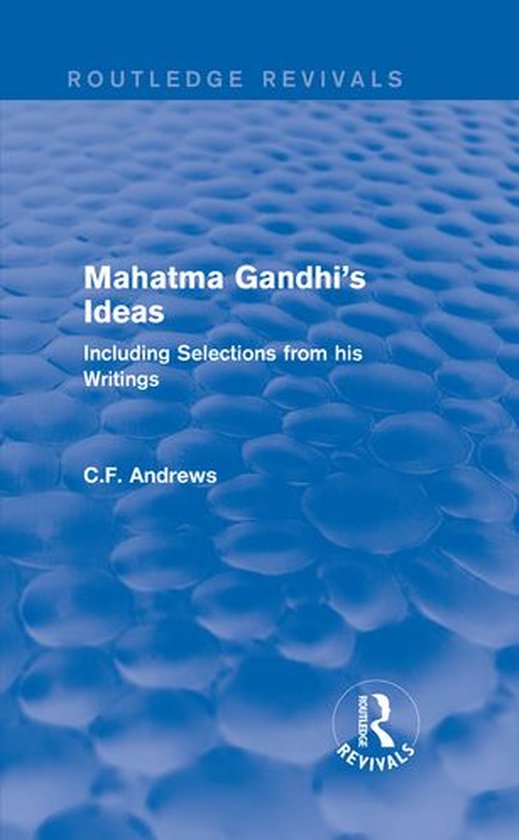 Routledge Revivals: Mahatma Gandhi's Ideas (1929) - cover