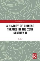 China Perspectives-A History of Chinese Theatre in the 20th Century II