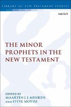 The Library of New Testament Studies-The Minor Prophets in the New Testament