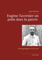 Eugène Tavernier un poilu dans la guerre 3 - Eugène Tavernier un poilu dans la guerre Tome III Paris