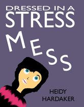 Heidy's Storhymies 9 - Dressed in a Stress Mess