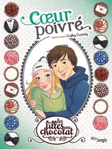 Les Filles au chocolat 9 - Les filles au chocolat - Tome 9 - Coeur Poivré