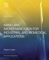 Micro and Nano Technologies - Nano- and Microfabrication for Industrial and Biomedical Applications