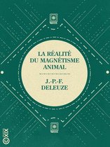 La Petite Bibliothèque ésotérique - La Réalité du magnétisme animal