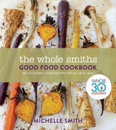 Wholesmiths Good Food Cookbook