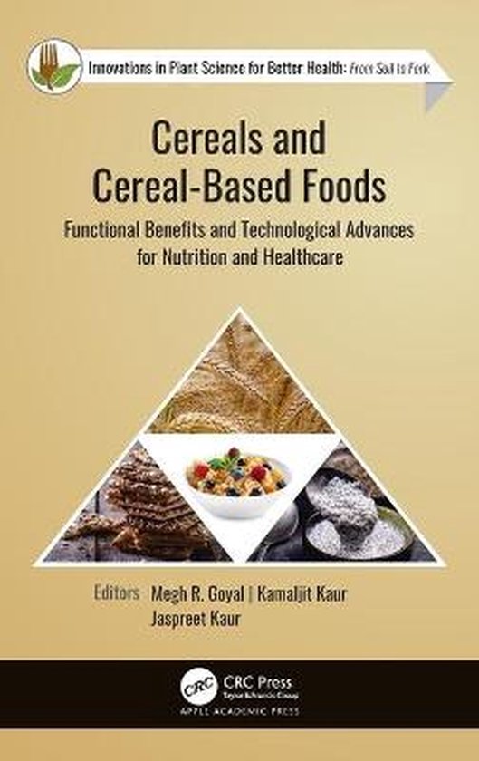 Cereals and CerealBased Foods Functional Benefits and Technological