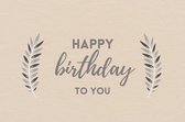 Kaart - Happy Birthday To You