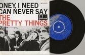 THE PRETTY THINGS - HONEY I NEED 7 "vinyl