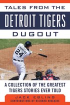 Tales from the Team - Tales from the Detroit Tigers Dugout