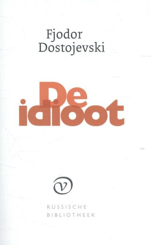 Boekomslag van De idioot door Fjodor Dostojevski met de titel in oranje letters.